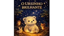 O ursinho brilhante.