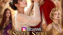 Sister Stole My Guy I Got The Emperor FULL MOVIES ENGLISH SUB