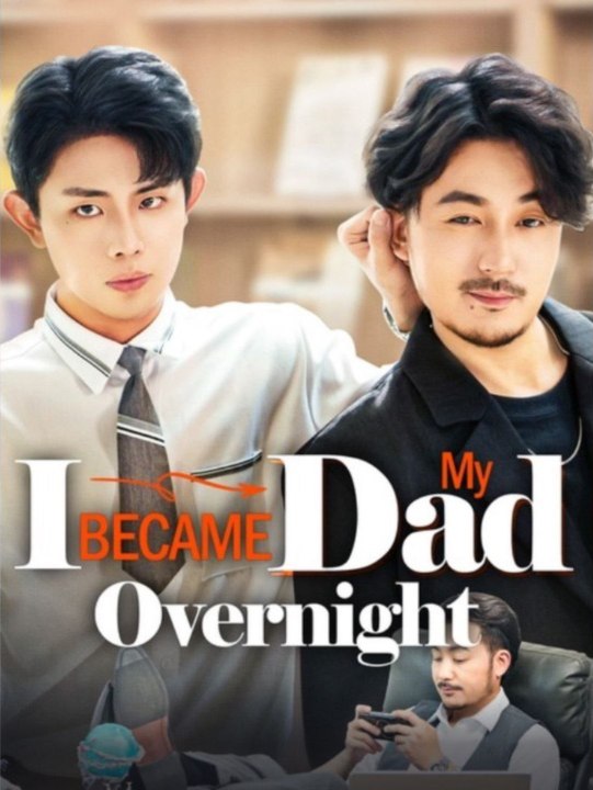 [Short Drama] I Became My Dad Overnight [English] Eng sub Full movie