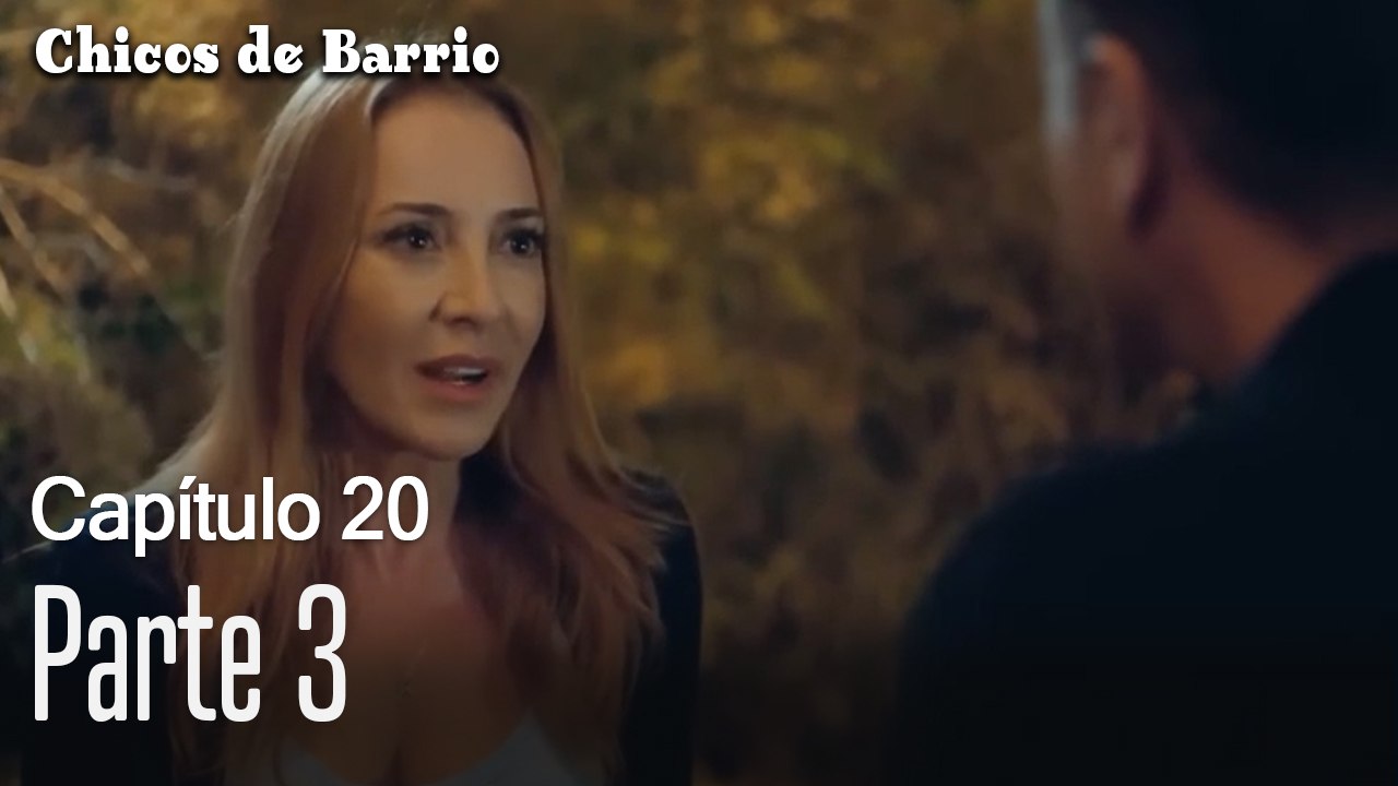 Capitulo 20 parte 3-Chicos Barrrio