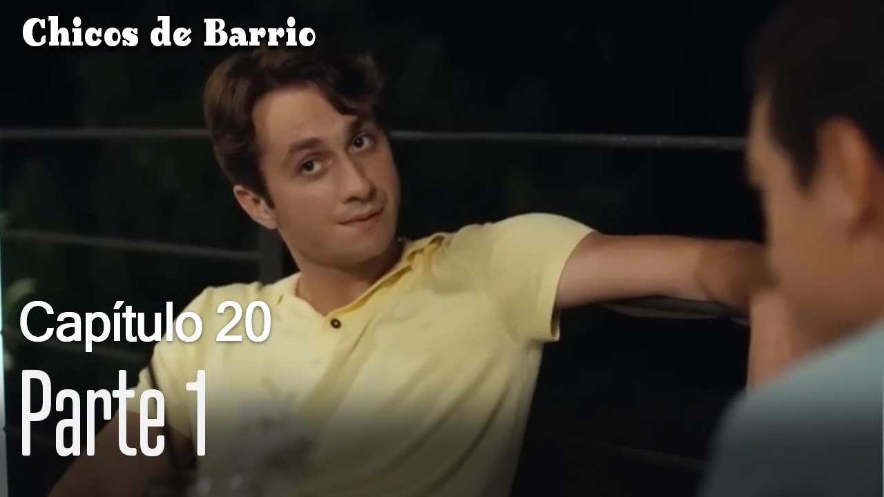 Capitulo 20 parte 1-Chicos Barrrio