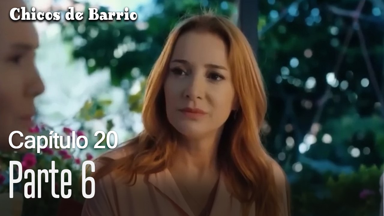 Capitulo 20 parte 6-Chicos Barrrio