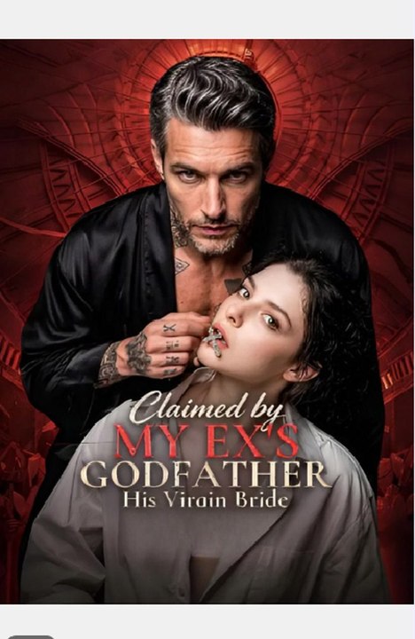 Claimed by My Ex's Godfather - His Virgin Bride-Drama FULL MOVIES ENGLISH SUB