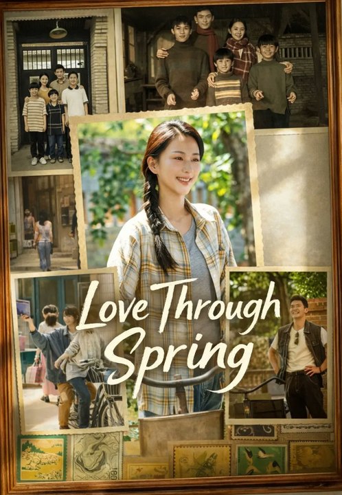 Love Through Spring- Full Drama Movie English Sub