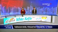 Polisi Olah TKP Kecelakaan Rombongan Pengantin yang Tewaskan 12 Orang di Indramayu | KOMPAS PETANG