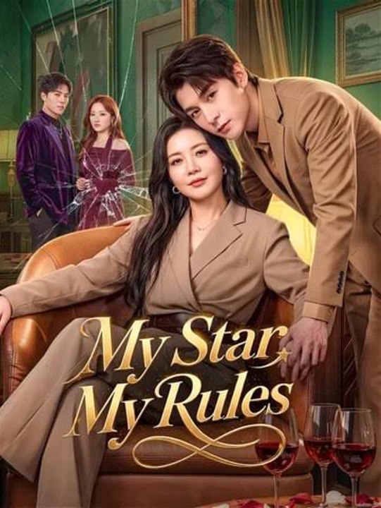 My Star, My Rules | Full Series | New Releases 2026