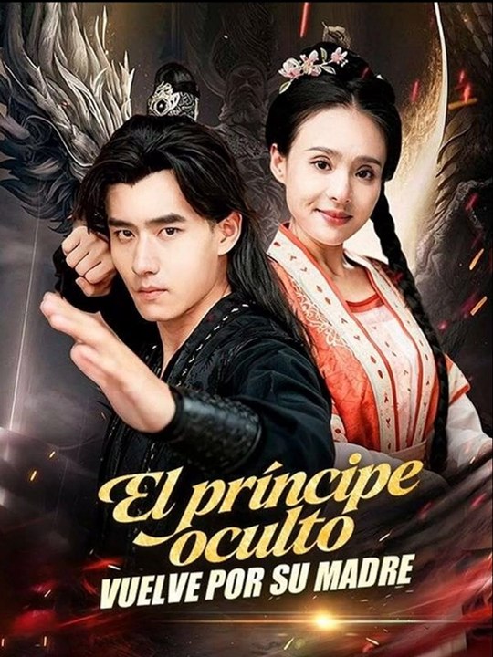 Esp El Príncipe Oculto Vuelve Por Su Madre Completo - Exclusive
