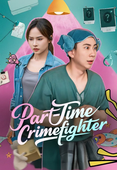 Part-Time Crimefighter | Full Series | New Releases 2026