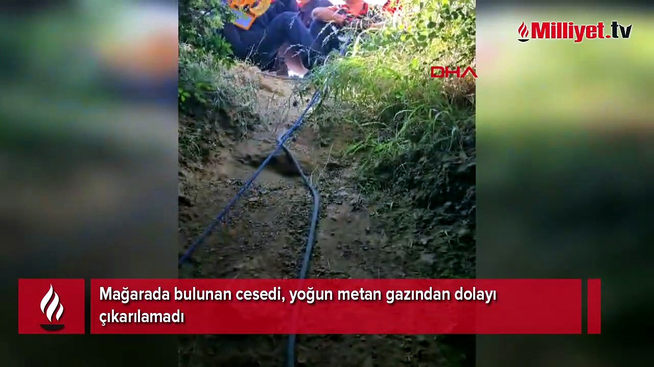Mağarada bulunan cesedi, yoğun metan gazından dolayı çıkarılamadı