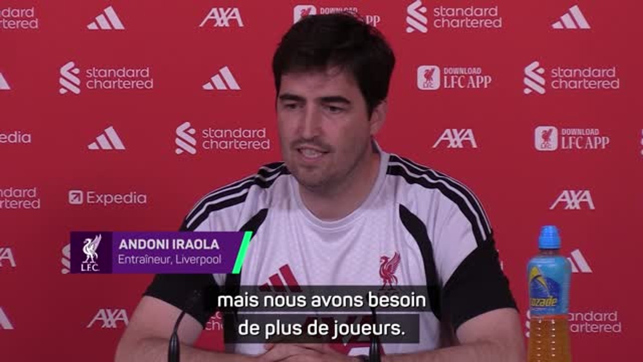 Liverpool - Iraola : "Nous avons besoin de plus de joueurs"