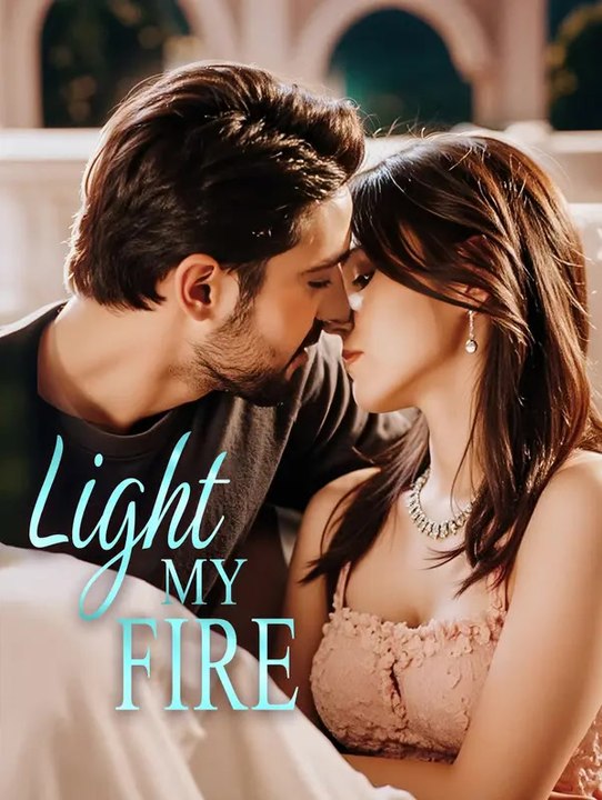 Light My Fire | Komplette Serie | Short Drama Deutsch