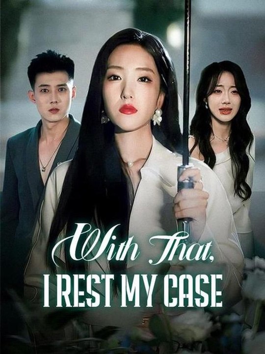 With That, I Rest My Case Full hD