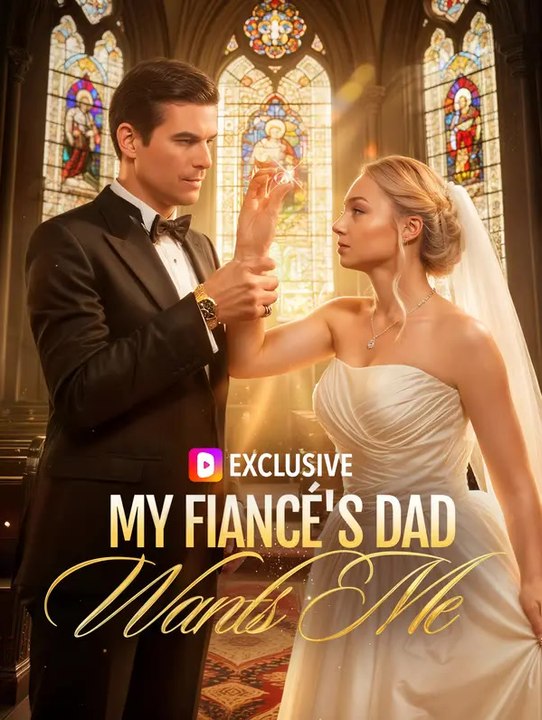 My Fiancé's Dad Wants Me | Komplette Serie | Short Drama Deutsch
