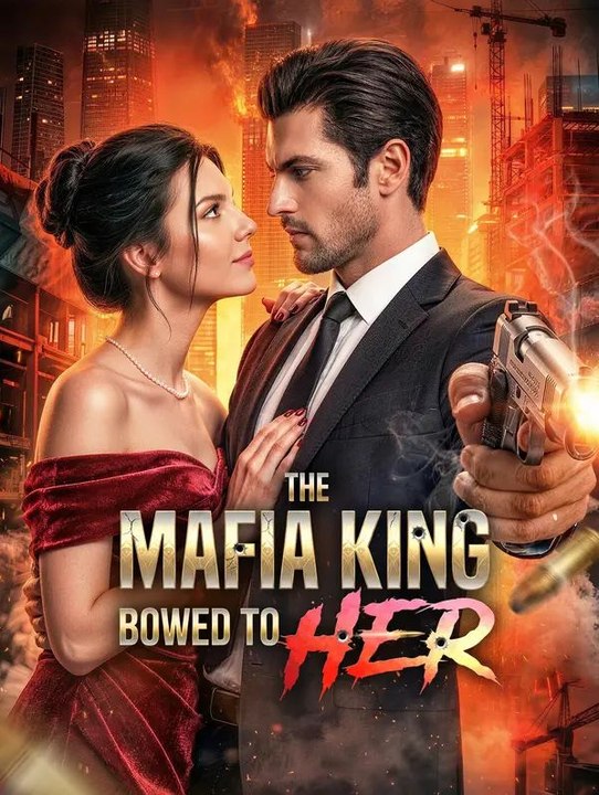 The Mafia King Bowed to Her Full Movie