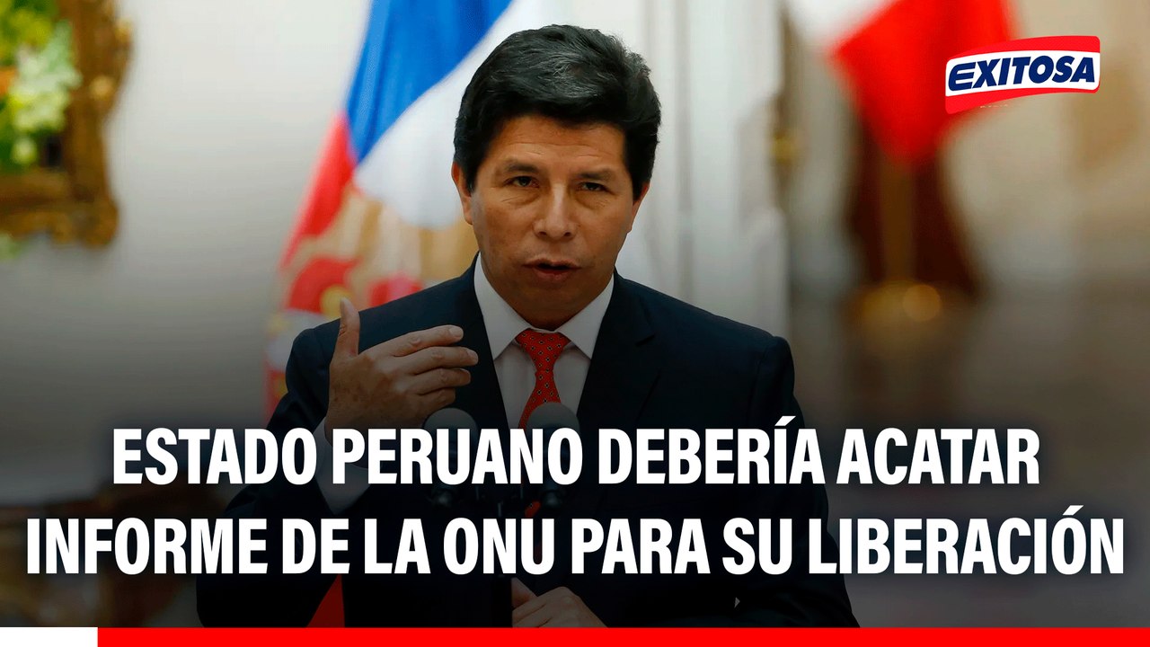 Pedro Castillo: Estado peruano debería emitir decreto y acatar informe de la ONU para su liberación, señala su abogado