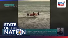 Lalaking nagtangkang sumagip sa 2 menor de edad sa dagat, tinangay ng alon at nalunod | SONA