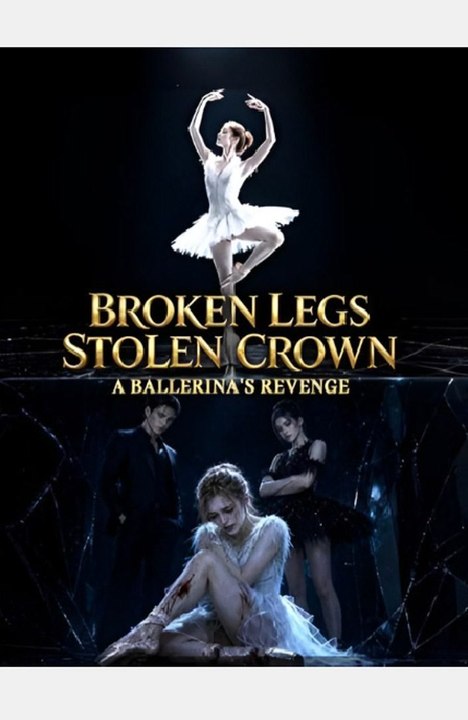 Broken Legs, Stolen Crown - A Ballerina's Revenge-Drama FULL MOVIES ENGLISH SUB
