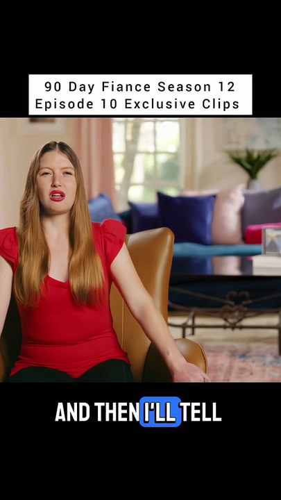 90 Day Fiance Season 12  Episode 10 Exclusive Clips