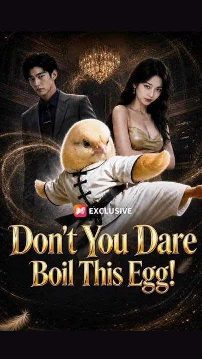 Don't You Dare Boil This Egg