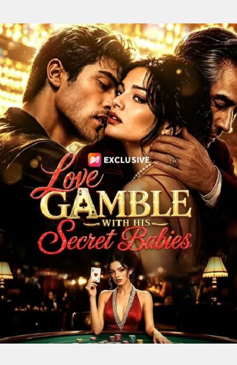 Love Gamble with His Secret Babies - Full Movies English Sub