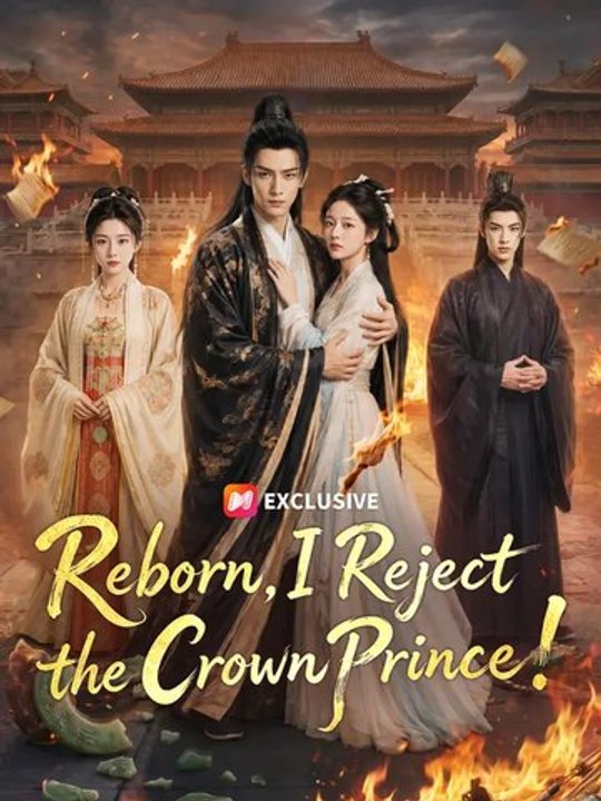 Reborn, I Reject the Crown Prince! - Full