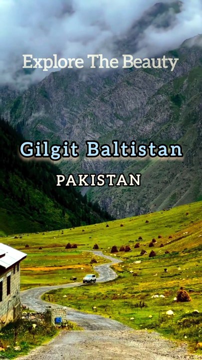Gilgit Baltistan | Explore the Beauty