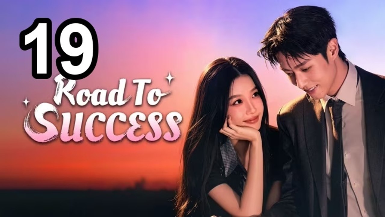 Road To Success - Episode 19 Asian Series EN SUB