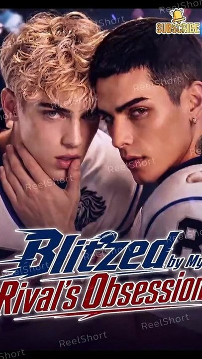 [BOYS LOVE] BLITZED BY MY RIVAL'S OBESESSION | Full Short Drama | English Sub 2026