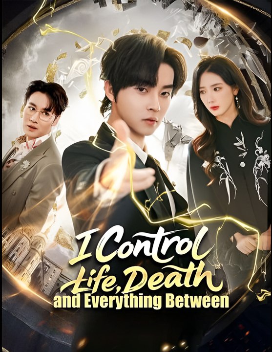 I Control Life Death and Everything Between