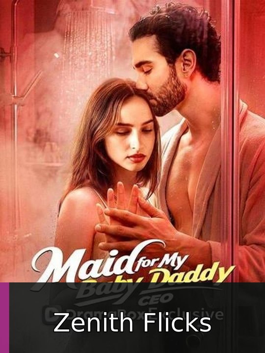Maid for My Baby Daddy CEO englishsubtitle fullfilm❗️❗️ Zenith Flicks