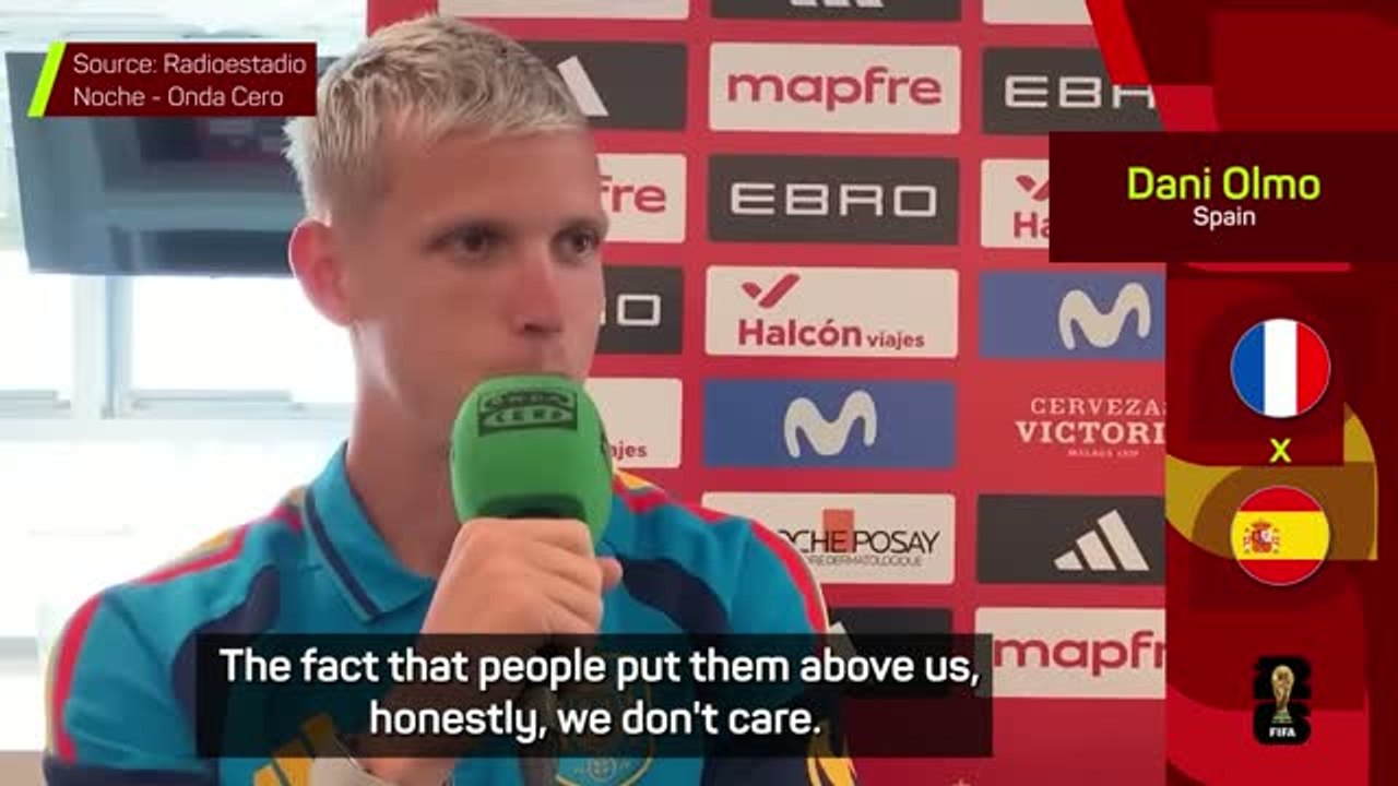 Spain 'don't care' about France's favourites tag - Olmo