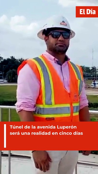 Túnel de la avenida Luperón será una realidad en cinco días