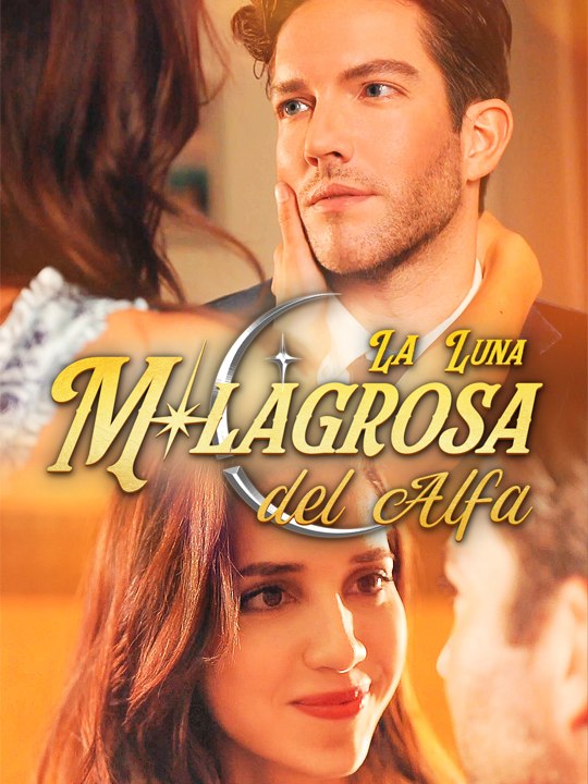 La Luna Milagrosa del Alfa - Completo drama español