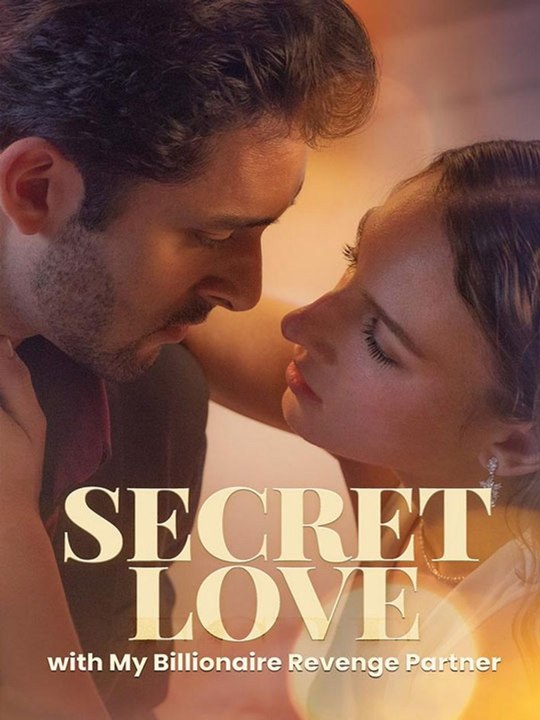 Secret Love With my Revenge Partner - Drama FULL MOVIES ENGLISH SUB