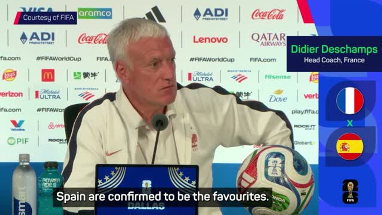 Deschamps claims Spain are favourites to reach World Cup final