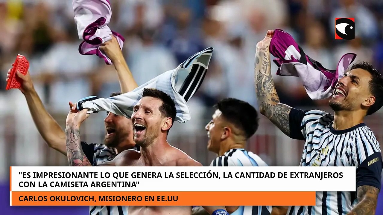 Misionero en el Mundial: \"Es impresionante lo que genera la selección\"