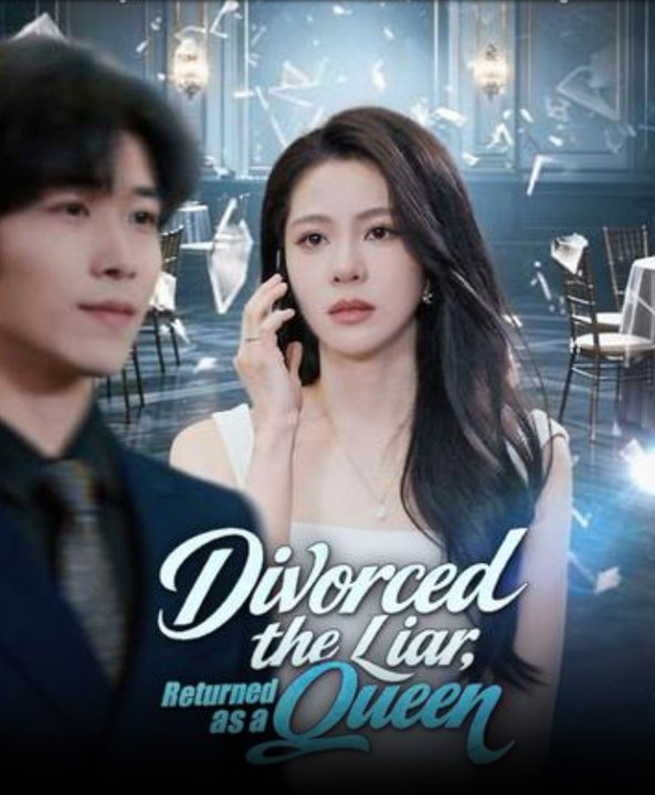 Divorced the Liar Returned as a Queen Drama