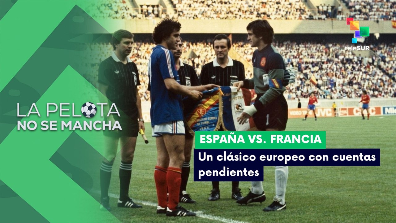 LA PELOTA NO SE MANCHA | España vs. Francia: un clásico europeo con cuentas pendientes 13-07-2026