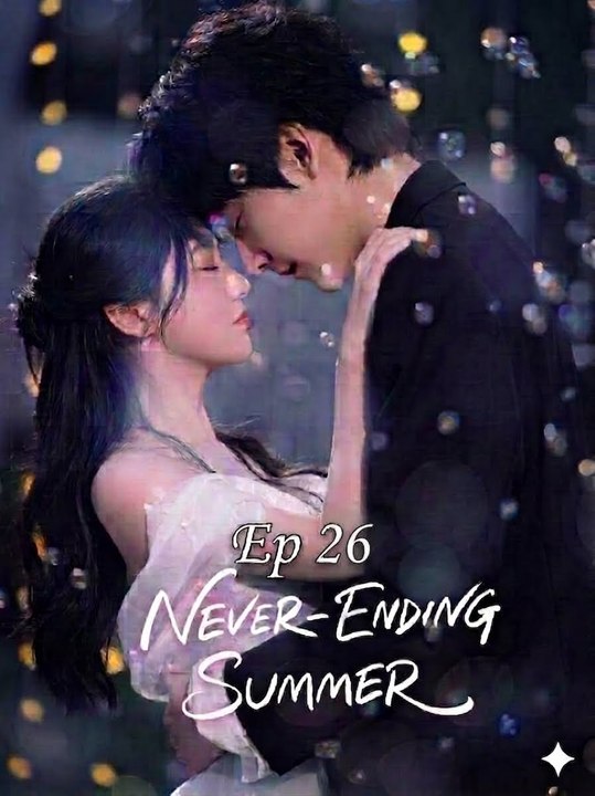 Never. Endi!ng Summ3rR Ep 26 Engsub Hd Kitkat Drama