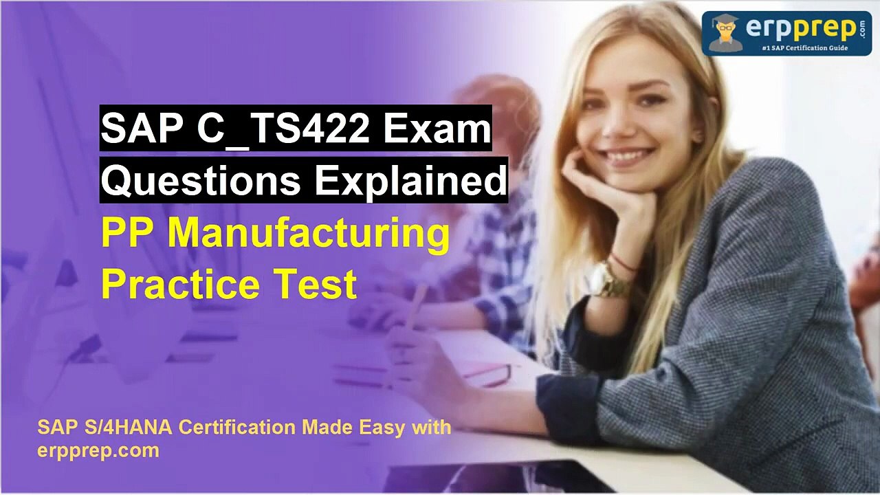 SAP C_TS422 Exam Questions Explained | PP Manufacturing Practice Test