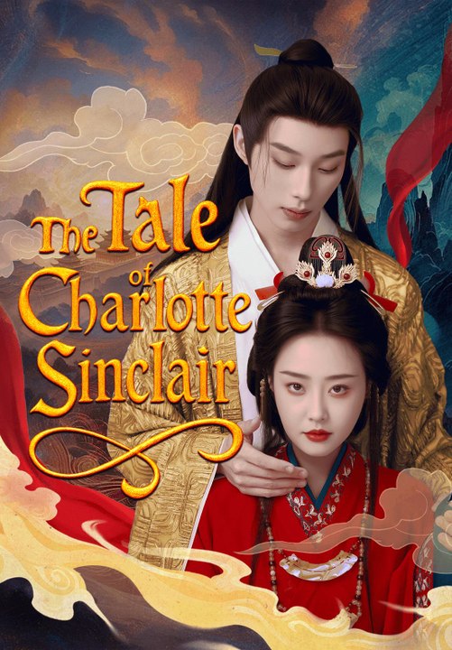 The Tale of Charlotte Sinclair | Full Series | Short Drama English