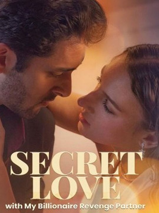 Secret Love With my Revenge Partner - Drama FULL MOVIES ENGLISH SUB
