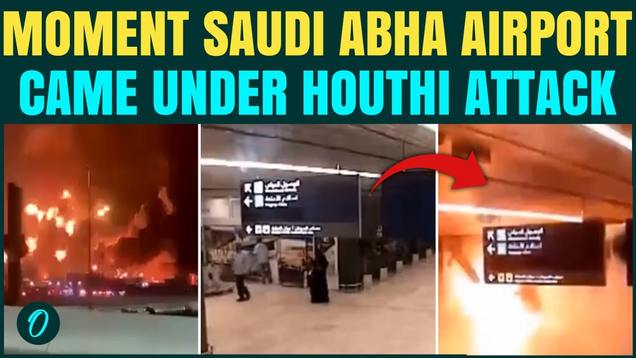 Houthis ATTACK Saudi Airport CAUGHT ON CAM:Massive Strike Hits Abha Airport In Retaliation For Sanaa