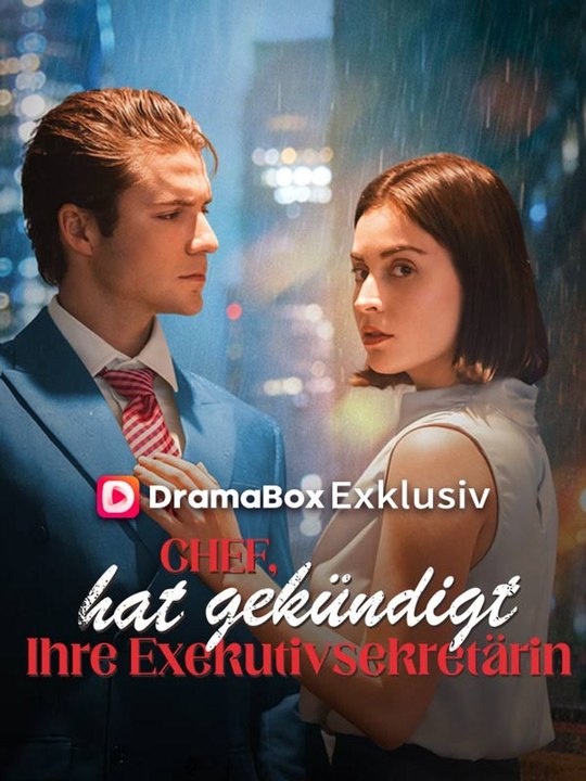 Chef, Ihre Exekutivsekretärin hat gekündigt | Das Minidrama | Delust Language