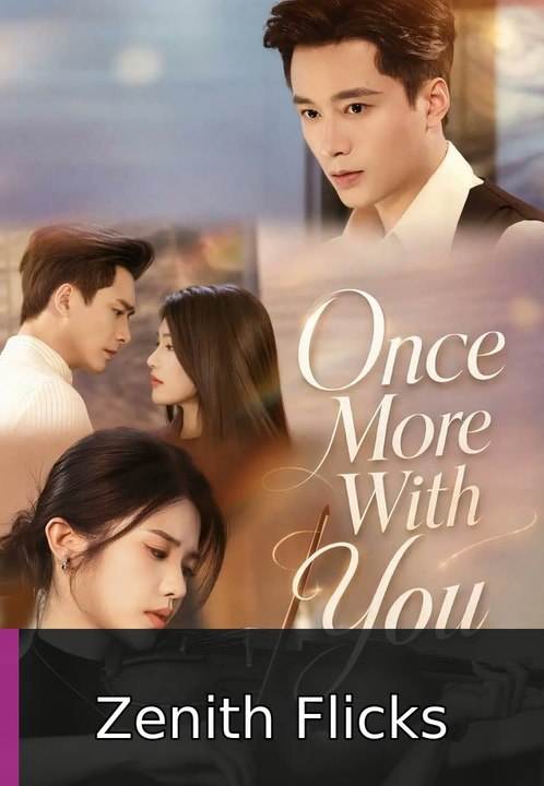 Once More With You Drama englishsub fullepisode🔥 Zenith Flicks