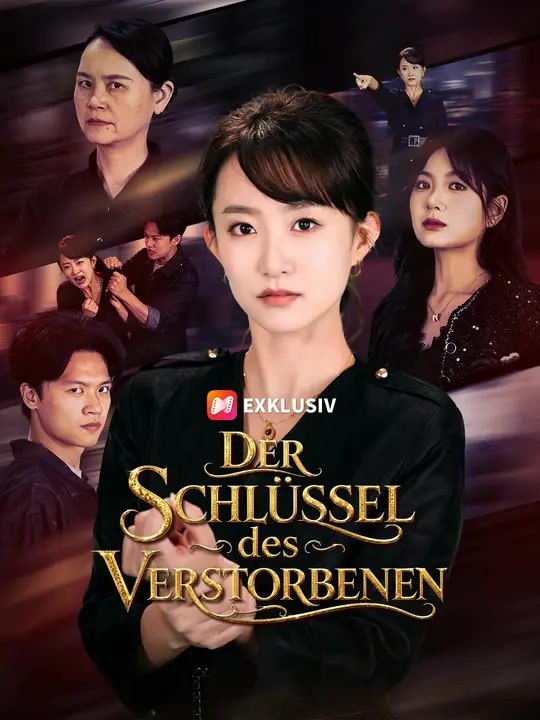 Der Schlüssel des Verstorbenen | Komplette Serie | Short Drama Deutsch