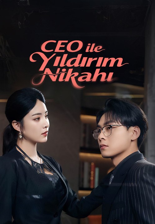 CEO ile Yıldırım Nikahı - Bolum 1/2 | Bolumler 1-52