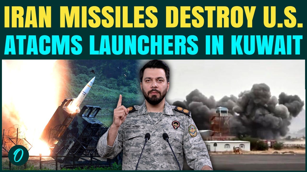 Iran DESTROYS U.S. ATACMS Launchers in Kuwait, IRGC Claims Surprise Missile Strike DEFEATS U.S
