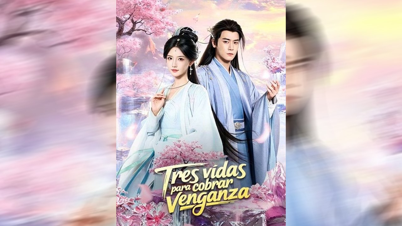 ESP Tres Vidas para Cobrar Venganza 🌸🍀 Serie Completa Español NITRO REALMS