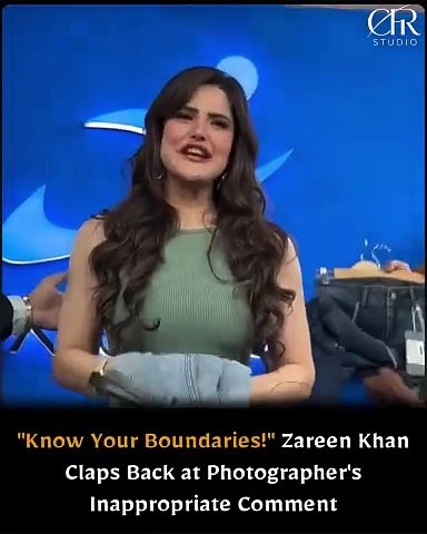 "Know Your Boundaries!" Zareen Khan Claps Back at Photographer's Inappropriate Comment